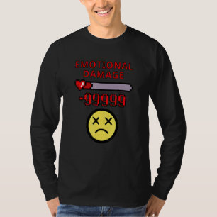 Funny Meme Roll For Emotional Damage T-Shirt