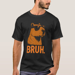 Funny Meme Saying Bruh with Caypbara Pet Lover Gre T-Shirt