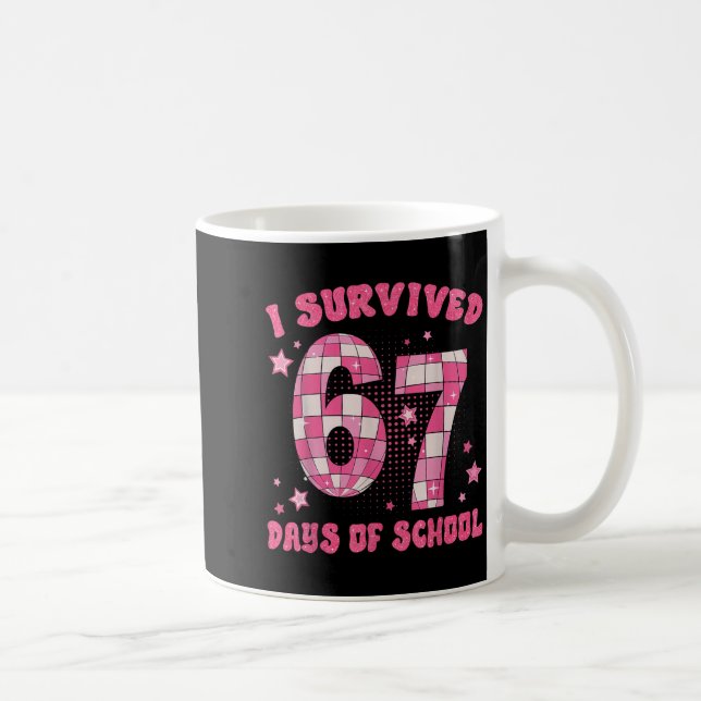 Funny Meme Six Seven Teacher I Survived 67 Days Of Coffee Mug (Right)
