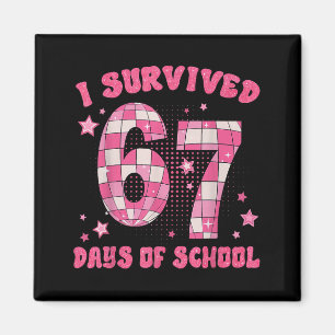 Funny Meme Six Seven Teacher I Survived 67 Days Of Magnet