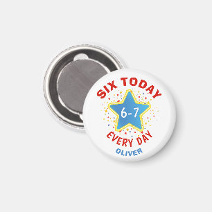 Funny Meme Six Today 6-7 Every Day Birthday Kid's  Magnet