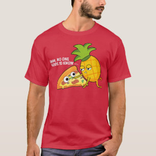 Funny meme statement gift Designs hawaii pizza  T-Shirt