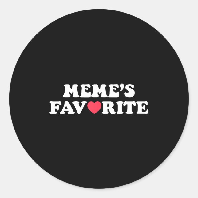 Funny Meme's Favorite Son Daughter I'm Meme's Favo Classic Round Sticker (Front)