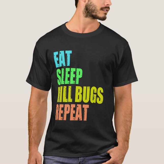 Funny men pest control exterminator exterminating  T-Shirt (Front)