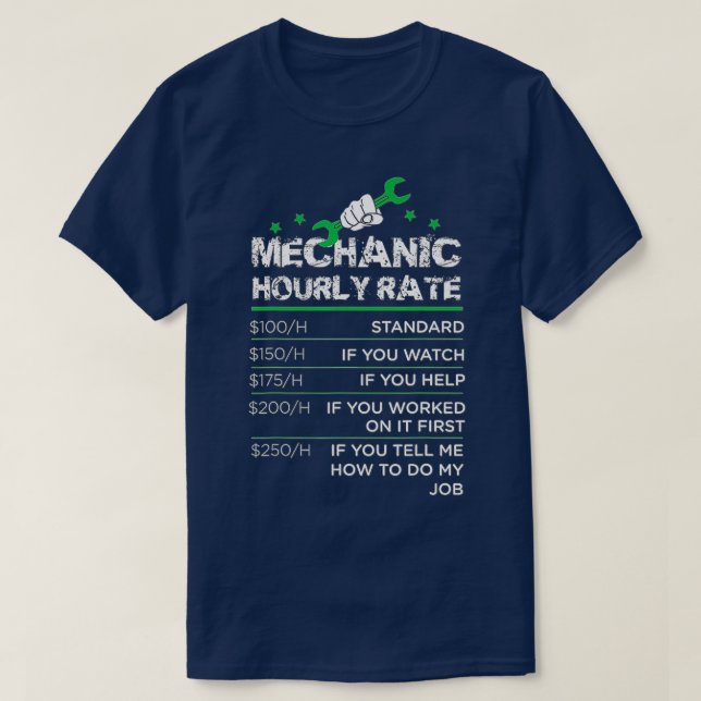 Funny Men Women Labor Rates Mechanic Hourly Rate G T-Shirt (Design Front)