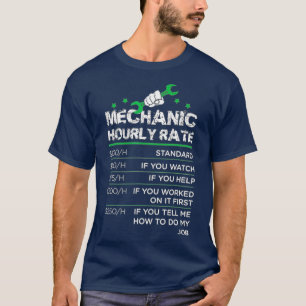 Funny Men Women Labour Rates Mechanic Hourly Rate  T-Shirt