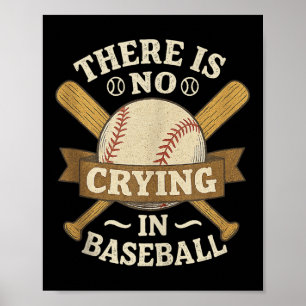 Funny Men Women There Is No Crying In Baseball Tan Poster