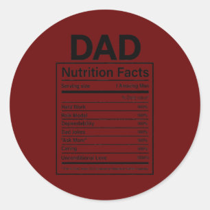 Funny Men's Father's Day Dad Nutrition Facts Classic Round Sticker
