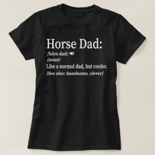 Funny Mens Horse Dad Cool Definition T-Shirt