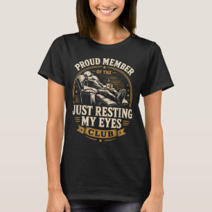 Funny Mens Proud Member Of Resting Eyes Club T-Shirt