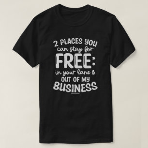Funny Mens T-Shirt - 2 Places To Stay for Free
