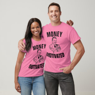 Funny Men's T-shirts, MONEY MOTIVATED T-Shirt