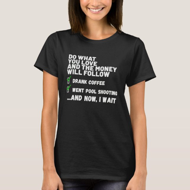 Funny Mens Womens Christian Prayed Went Pool Shoot T-Shirt (Front)
