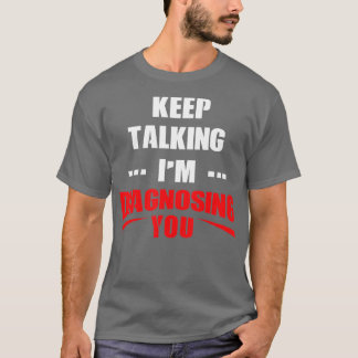 Funny Mental Health Awareness Counsellor Gift  her T-Shirt