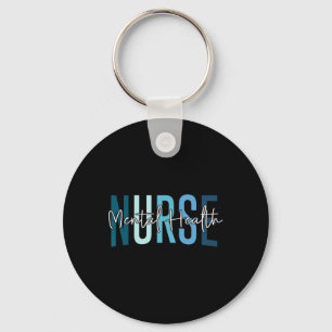 Funny Mental Health Nurse Psychiatric Nurse Psych Key Ring