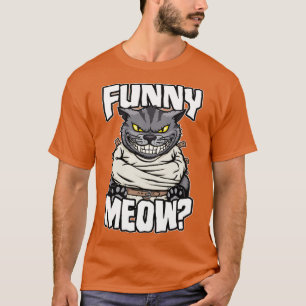Funny Meow How Crazy Cat Lady Funny Mad Cats Lover T-Shirt