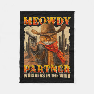 Funny Meowdy Partner Whiskers In The Wind Cat Cowb Fleece Blanket