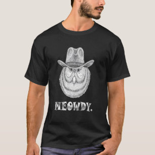 Funny Meowdy Texas Cat Cowboy Western Humour T-Shirt