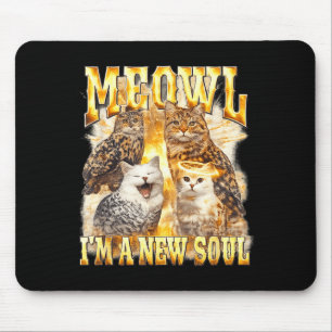 Funny Meowl Soul Raunchy Cat Owl Mouse Pad
