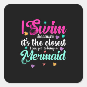 Funny Mermaid Swimming Quote Women And Girl Gift Square Sticker