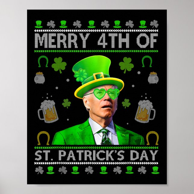 Funny Merry 4th Of St. Patricks Day Joe Biden Hear Poster (Front)