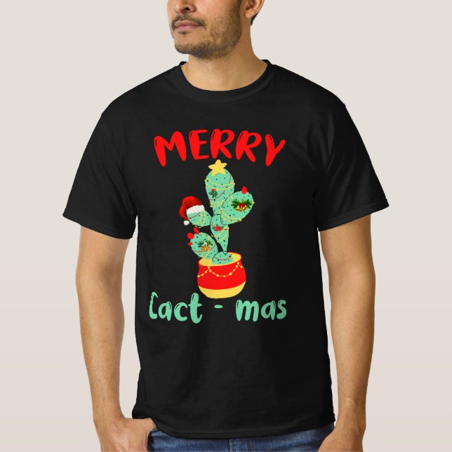 FUNNY MERRY CACTMAS - CACTUS CHRISTMAS FUN T-Shirt (Front)