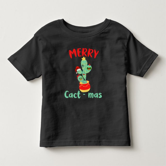 FUNNY MERRY CACTMAS - CACTUS CHRISTMAS FUN TODDLER T-Shirt (Front)