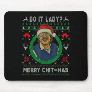 Funny Merry Chit-mas Ugly Christmas Sweater Mouse Pad