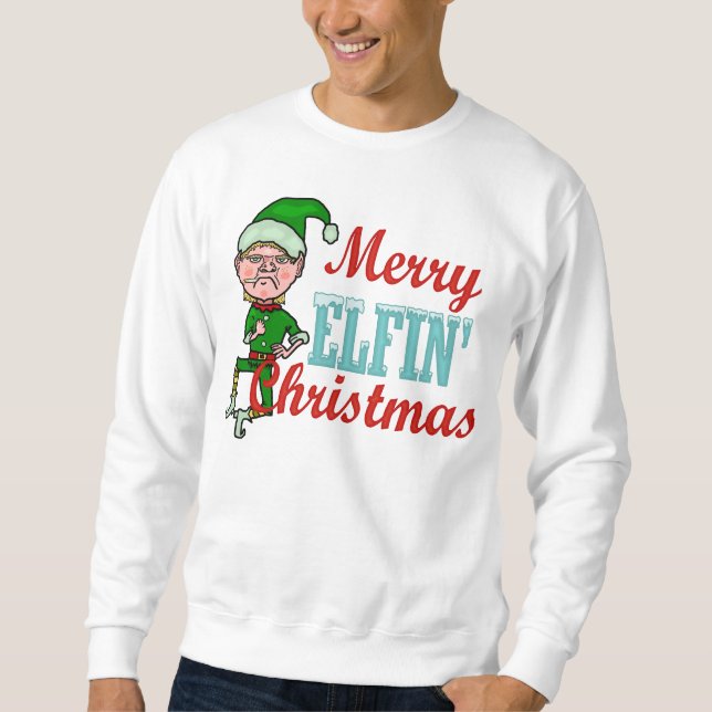 Funny Merry Elfin Christmas Elf Pun Ugly Sweatshirt (Front)
