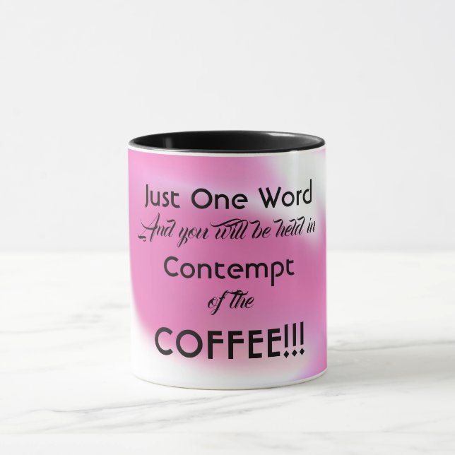 Funny Message Coffee Mug (Center)