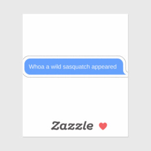 Funny Message from sasquatch