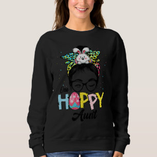 Funny Messy Bun Hair One Hoppy Aunt Bunny Happy Ea Sweatshirt