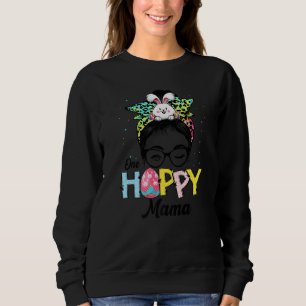 Funny Messy Bun Hair One Hoppy Mama Bunny Happy Ea Sweatshirt