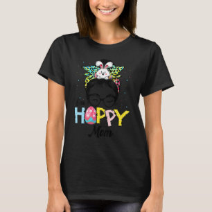Funny Messy Bun Hair One Hoppy Mum Bunny Happy Eas T-Shirt