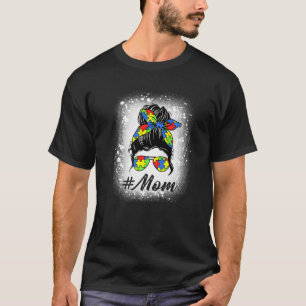 Funny Messy Bun Mum Autism Puzzle Autism Awareness T-Shirt