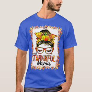 Funny Messy Bun One Thankful Mama Fall Autumn Than T-Shirt