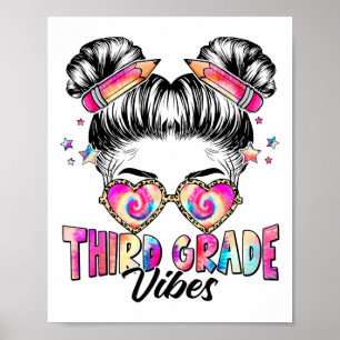 Funny Messy Bun Third Grade Vibes Tie Dye Ck To Sc Poster