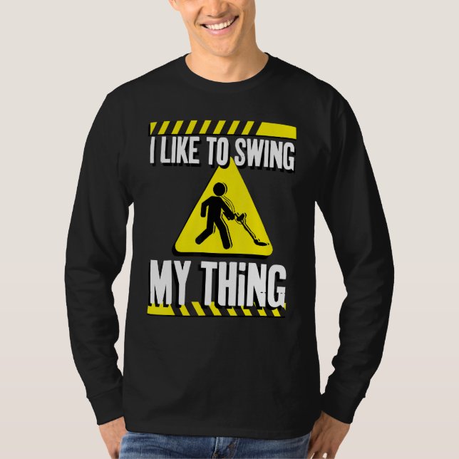 Funny Metal Detector Detecting T-Shirt (Front)