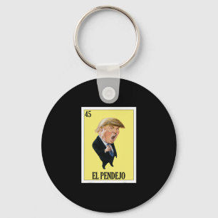 Funny Mexican Design For Anti Trump - El Pendejo  Key Ring