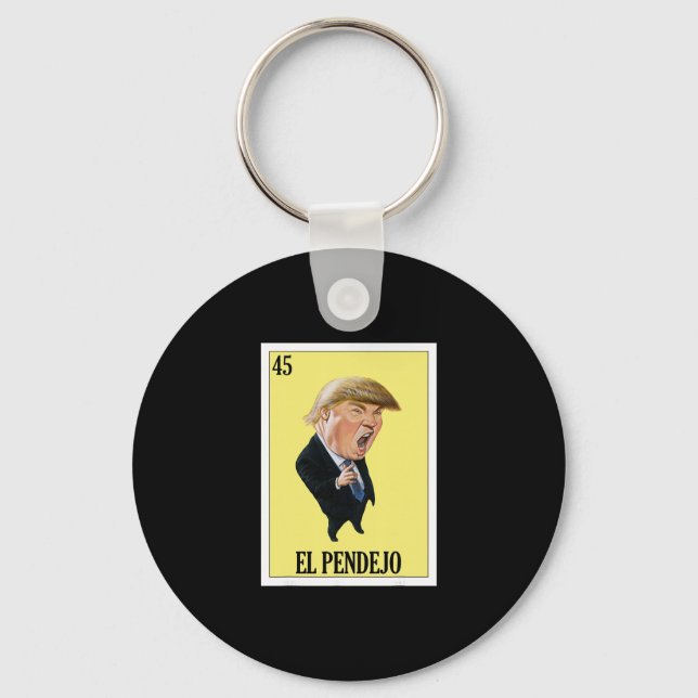 Funny Mexican Design For Anti Trump - El Pendejo  Key Ring (Front)