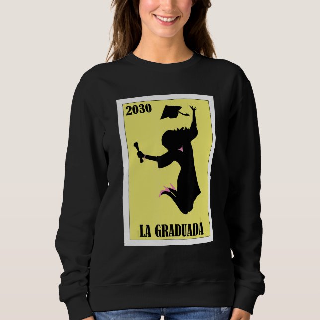 Funny Mexican Design for Graduation - La Graduada  Sweatshirt (Front)
