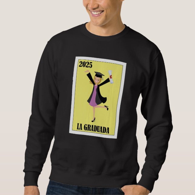 Funny Mexican Design for Graduation - La Graduada  Sweatshirt (Front)