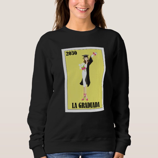 Funny Mexican Design for Graduation - La Graduada  Sweatshirt (Front)