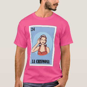 Funny Mexican Design for Hispanas - La Chismosa T-Shirt