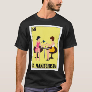 Funny Mexican Design for Nail Tech La Manicurista T-Shirt