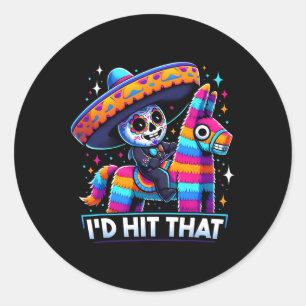 Funny Mexican Party Pinatas I'd Hit That Cinco De Classic Round Sticker