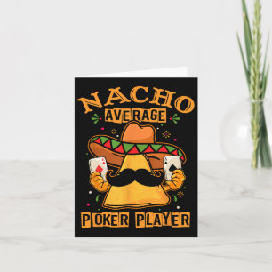 Funny Mexican Poker Design - Nacho Average Poker P Card