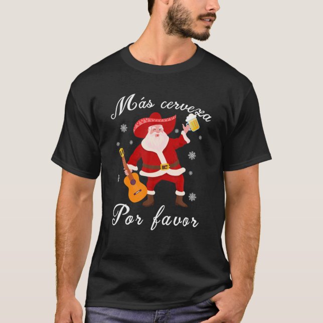 Funny Mexican Santa Christmas Navidad Mas Cerveza T-Shirt (Front)