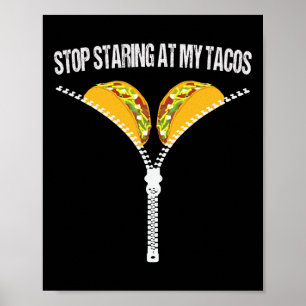 Funny Mexican Stop Staring At My Tacos Fiesta Cinc Poster