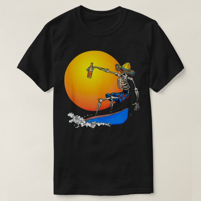 Funny Mexican Surfing Skeleton Drinking Beer  T-Shirt (Design Front)